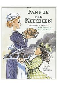 Fannie in the Kitchen: The Whole Story from Soup to Nuts of How Fannie Farmer Invented Recipes with Precise Measurements