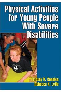 Physical Activities for Young People with Severe Disabilities