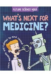 Future Science Now!: Medicine