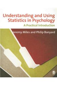 Understanding and Using Statistics in Psychology