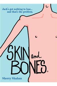 Skin and Bones