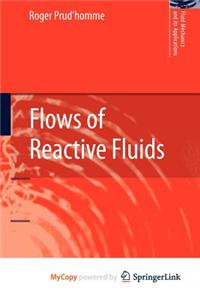 Flows of Reactive Fluids
