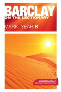 Barclay on the Lectionary: Mark, Year B