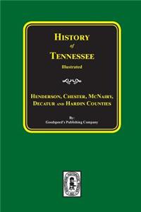 History of Henderson, Chester, McNairy, Decatur, and Hardin Counties, Tennessee
