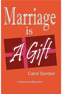 Marriage Is a Gift