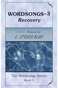 WORDSONGS-3, Recovery