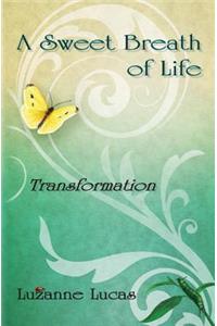 Sweet Breath of Life