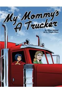 My Mommy's a Trucker