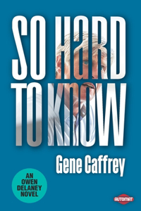 So Hard To Know