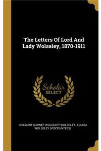 The Letters Of Lord And Lady Wolseley, 1870-1911