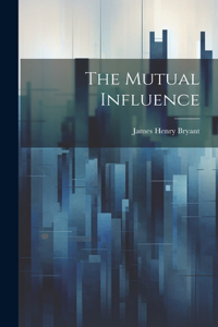 Mutual Influence