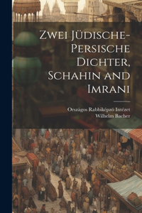 Zwei jüdische-persische Dichter, Schahin and Imrani