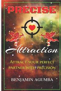 Precise Attraction