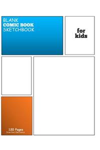 Blank Comic Book Sketchbook for Kids