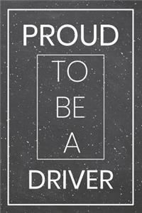 Proud To Be A Driver