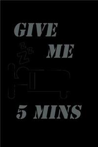 Give me 5 mins