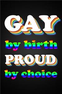 Gay By Birth Proud By Choice
