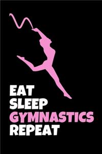 Eat Sleep Gymnastics Repeat