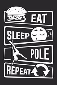 Eat Sleep Pole Repeat