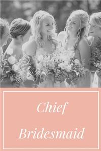 Chief Bridesmaid
