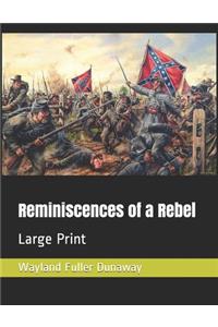 Reminiscences of a Rebel