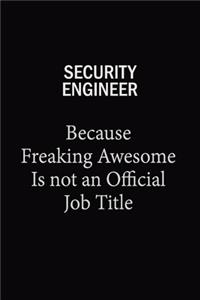 Security Engineer Because Freaking Awesome Is Not An Official Job Title