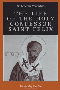 life of the Holy Confessor St. Felix