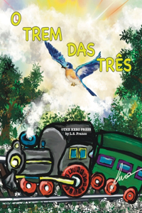 O Trem das Três