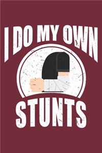 I Do My Own Stunts