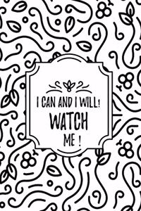 I Can and I will! Watch Me!