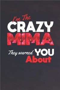 I'm the Crazy Mima They Warned You about