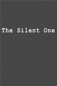 The Silent One