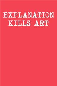 Explanation Kills Art