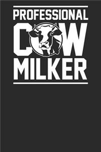 Professional Cow Milker: Cows Notebook, Dotted Bullet (6 X 9 - 120 Pages) Animal Themed Notebook for Daily Journal, Diary, and Gift