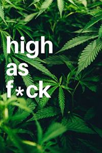 High as F*ck