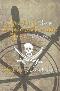 Drinking Rum Before 10Am Makes You A Pirate, Not An Alcoholic