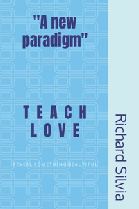 Teach Love