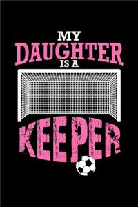 My Daughter Is A Keeper