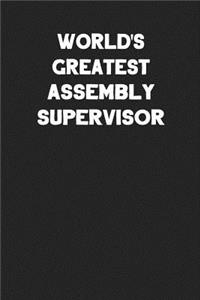 World's Greatest Assembly Supervisor