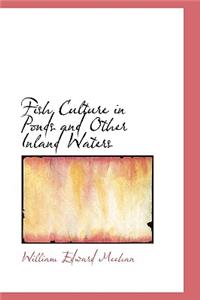 Fish Culture in Ponds and Other Inland Waters