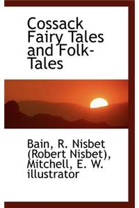 Cossack Fairy Tales and Folk-Tales