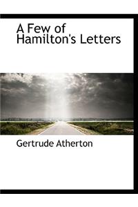 Few of Hamilton's Letters