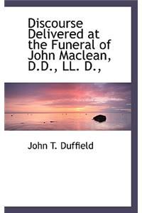 Discourse Delivered at the Funeral of John MacLean, D.D., LL. D.,