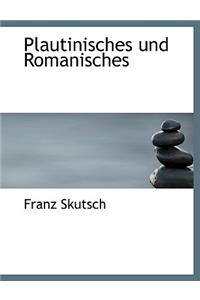 Plautinisches Und Romanisches