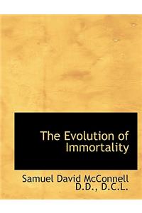 The Evolution of Immortality