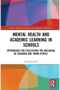Mental Health and Academic Learning in Schools