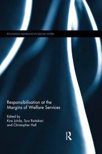 Responsibilisation at the Margins of Welfare Services