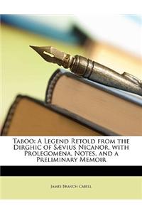 Taboo: A Legend Retold from the Dirghic of Saevius Nicanor, with Prolegomena, Notes, and a Preliminary Memoir