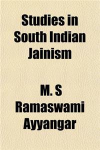 Studies in South Indian Jainism