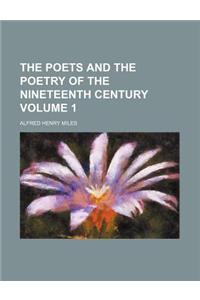 The Poets and the Poetry of the Nineteenth Century Volume 1